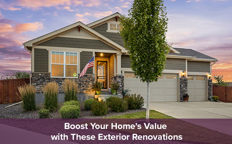 Boost Your Home’s Value with These Exterior Renovations